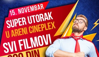 SUPER UTORAK U ARENI: Svi filmovi po ceni od 200 dinara!